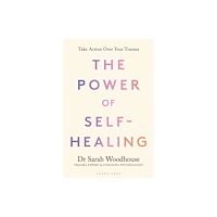 Bloomsbury Publishing PLC The Power of Self-Healing (inbunden, eng)