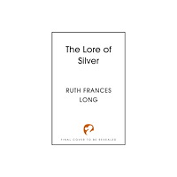 Hodder & Stoughton The Lore of Silver (häftad, eng)