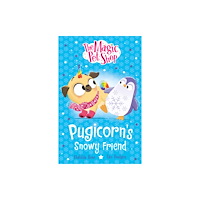 Hachette Children's Group The Magic Pet Shop Stories: Pugicorn's Snowy Friend (häftad, eng)