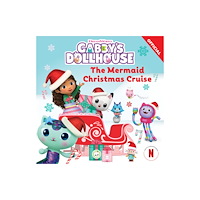 Hachette Children's Group DreamWorks Gabby's Dollhouse: The Mermaid Christmas Cruise (häftad, eng)