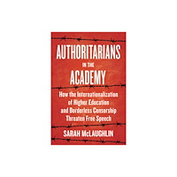 Johns Hopkins University Press Authoritarians in the Academy (inbunden, eng)