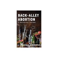 Johns Hopkins University Press Back-Alley Abortion (inbunden, eng)