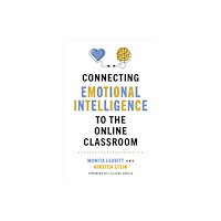 Johns Hopkins University Press Connecting Emotional Intelligence to the Online Classroom (häftad, eng)