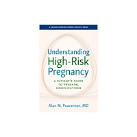 Johns Hopkins University Press Understanding High-Risk Pregnancy (häftad, eng)