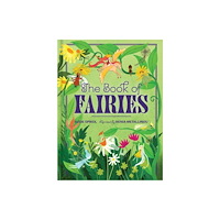 Gibbs M. Smith Inc The Book of Fairies (inbunden, eng)