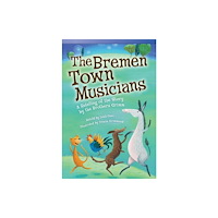 Teacher Created Materials, Inc The Bremen Town Musicians (häftad, eng)