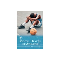 Bloomsbury Publishing PLC Mental Health of Athletes (inbunden, eng)