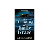 Canongate Books The Haunting of Emily Grace (inbunden, eng)