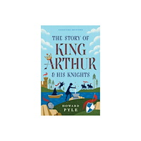 Union Square & Co. The Story of King Arthur & His Knights (häftad, eng)
