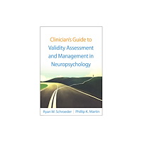 Guilford Publications Clinician's Guide to Validity Assessment and Management in Neuropsychology (häftad, eng)
