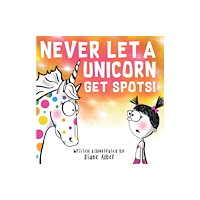 Sourcebooks, Inc Never Let a Unicorn Get Spots (inbunden, eng)