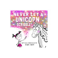 Sourcebooks, Inc Never Let a Unicorn Scribble (inbunden, eng)