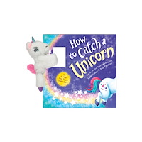 Sourcebooks, Inc Snap & Snuggle: How to Catch a Unicorn (inbunden, eng)