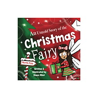 Sourcebooks, Inc An Untold Story of the Christmas Fairy (inbunden, eng)