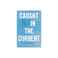 The University of North Carolina Press Caught in the Current (häftad, eng)