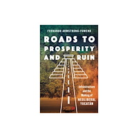 The University of North Carolina Press Roads to Prosperity and Ruin (häftad, eng)