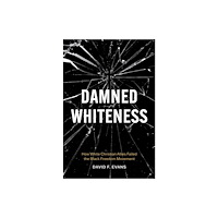 The University of North Carolina Press Damned Whiteness (häftad, eng)