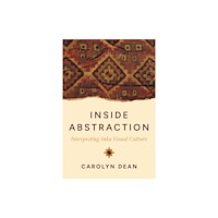University of Texas Press Inside Abstraction (inbunden, eng)