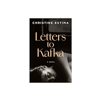 House of Anansi Press Ltd ,Canada Letters to Kafka (häftad, eng)