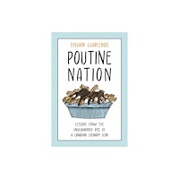 University of Toronto Press Poutine Nation (inbunden, eng)