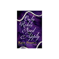 Kensington Publishing Only Rakes Need Apply (häftad, eng)