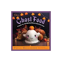 Skyhorse Publishing Ghost Food (inbunden, eng)