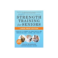 Skyhorse Publishing Strength Training for Seniors (LARGE PRINT EDITION) (häftad, eng)