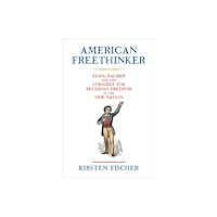 University of Pennsylvania Press American Freethinker (häftad, eng)