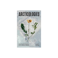 University of Minnesota Press Arcticologies (häftad, eng)