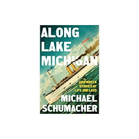 University of Minnesota Press Along Lake Michigan (inbunden, eng)