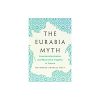 University of Minnesota Press The Eurabia Myth (häftad, eng)