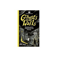 Bloomsbury Publishing PLC Historic Royal Palaces: Ghosts in the Walls (inbunden, eng)