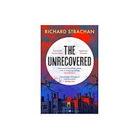 Bloomsbury Publishing PLC The Unrecovered (häftad, eng)