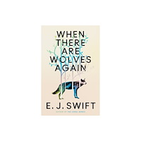 Quercus Publishing When There Are Wolves Again (inbunden, eng)