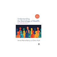 Sage Publications Ltd Understanding the Sociology of Health (häftad, eng)