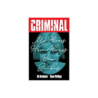 Image Comics Criminal Volume 8: My Heroes Have Always Been Junkies (New Edition) (häftad, eng)
