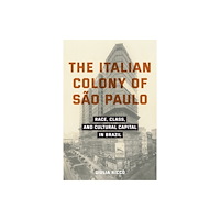 Fordham university press The Italian Colony of Sao Paulo (häftad, eng)
