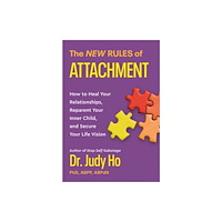 Not Stated The New Rules of Attachment : How to Heal Your Relationships, Reparent Your Inner Child, and Secure Your Life Vision (hä...