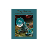 Quarto Publishing Group USA Inc Tiny Nature (inbunden, eng)