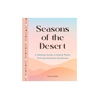 Quarto Publishing Group USA Inc Seasons of the Desert (inbunden, eng)