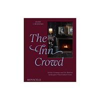 Monacelli Press The Inn Crowd (inbunden, eng)
