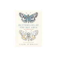 Heyday Books Butterflies of the Bay Area and (Slightly) Beyond (inbunden, eng)