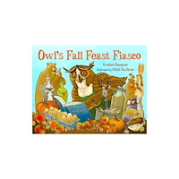 Charlesbridge Publishing,U.S. Owl's Fall Feast Fiasco (inbunden, eng)