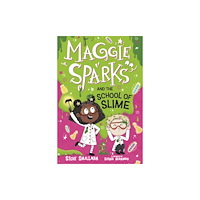 Jolly Fish Press Maggie Sparks and the School of Slime (inbunden, eng)