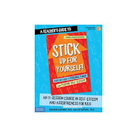 Teacher Created Materials, Inc A Teacher's Guide to Stick Up for Yourself! (häftad, eng)