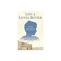 Forefront Books Live A Little Better (inbunden, eng)