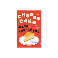 Bloomsbury Publishing USA Cheesecake (inbunden, eng)