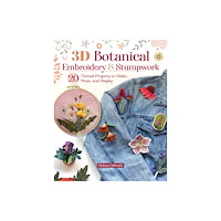 Fox Chapel Publishing 3D Botanical Embroidery & Stumpwork (häftad, eng)