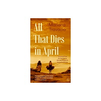 World Editions All That Dies in April (häftad, eng)