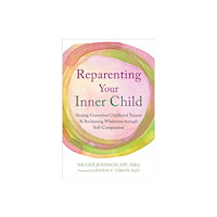 New Harbinger Publications Reparenting Your Inner Child (häftad, eng)